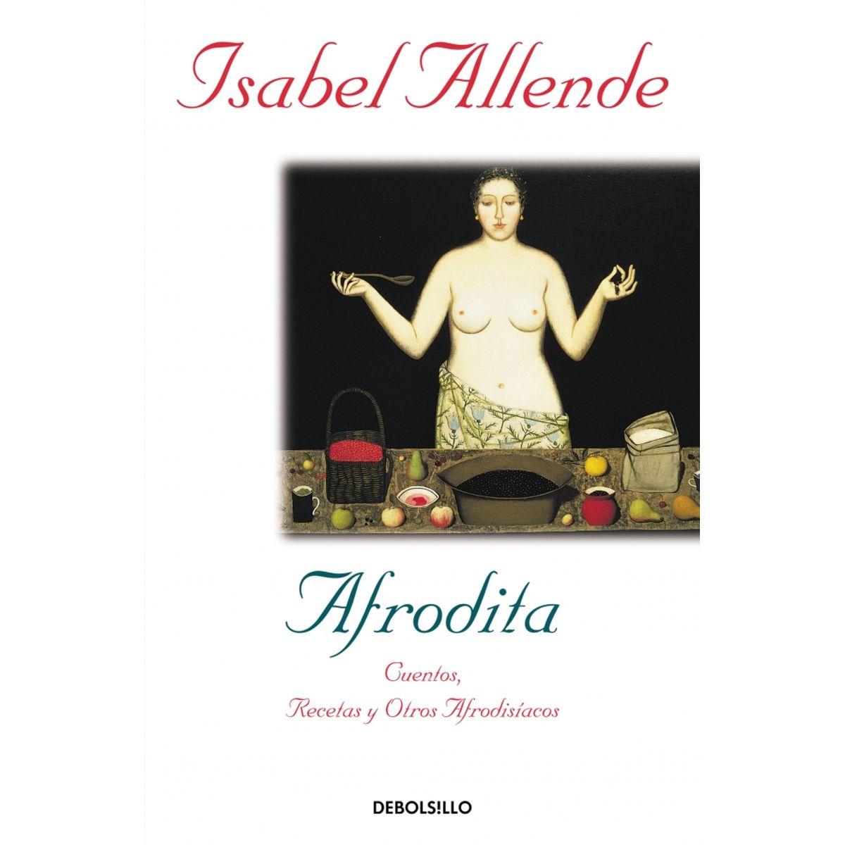 DEBOLSILLO - Libro Afrodita - Isabel Allende