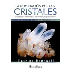 ARKANO - Libro La Iluminación Por Los Cristales - Raphaell Katrina