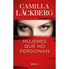 PLANETA - Mujeres Que No Perdonan - Camilla Läckberg