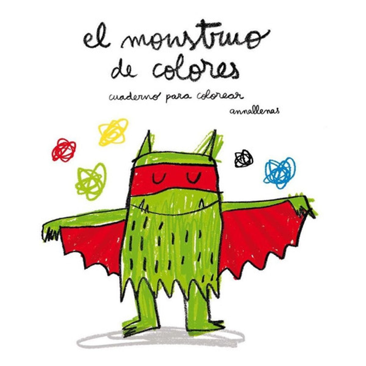 FLAMBOYANT - El Monstruo De Colores: Cuaderno Para Colorear - Anna Llenas
