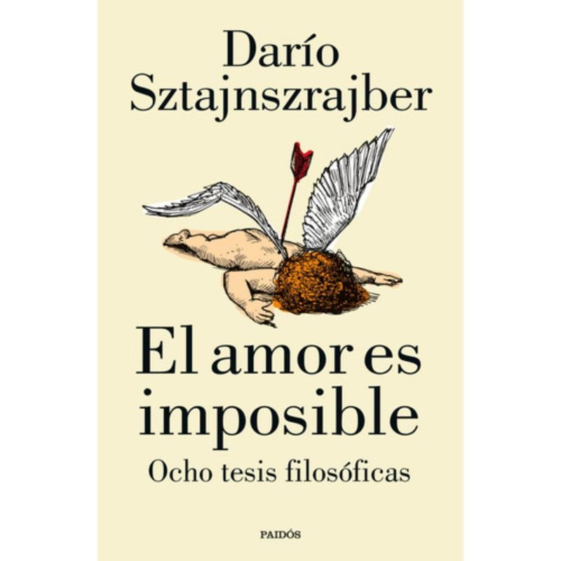 PAIDOS - Libro El Amor Es Imposible - Darío Sztajnszrajber