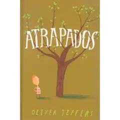 FONDO DE CULTURA ECONOMICA - Libro Atrapados - Oliver Jeffers