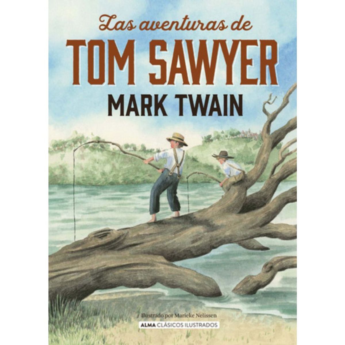 ALMA - Las Aventuras De Tom Sawyer - Alma Ilustrado - Mark Twain