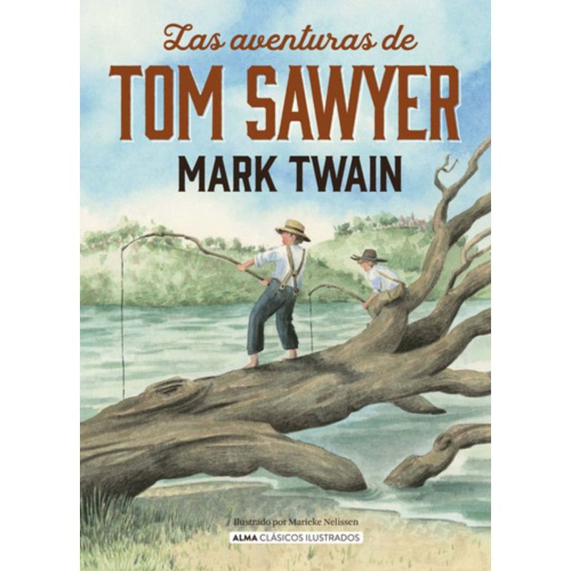 ALMA - Las Aventuras De Tom Sawyer - Alma Ilustrado - Mark Twain