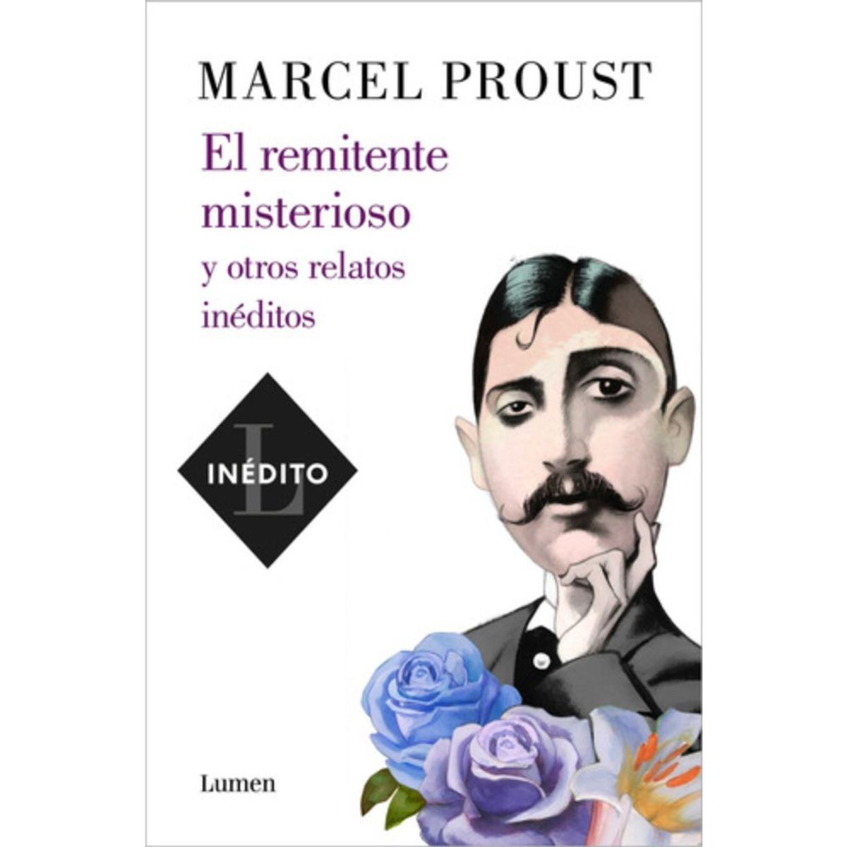 LUMEN - El Remitente Misterioso Y Otro Relatos - Proust, Marcel