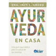 KIER - Libro Ayurveda En Casa - Dra. Inés L. Groba