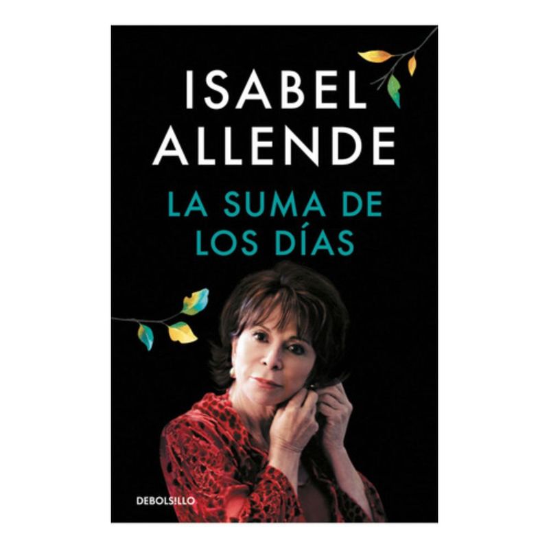 DEBOLSILLO - Libro La Suma De Los Días - Isabel Allende