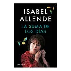 DEBOLSILLO - Libro La Suma De Los Días - Isabel Allende