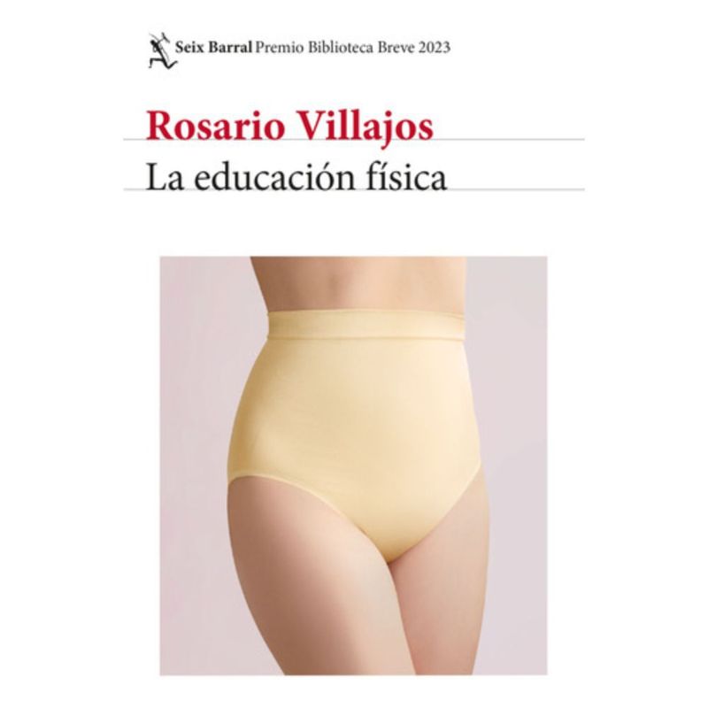 SEIX BARRAL - Libro La Educación Física - Rosario Villajos
