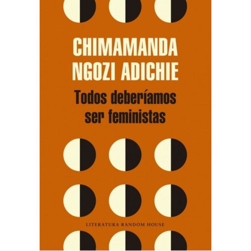 LITERATURA RANDOM HOUSE - Todos Deberíamos Ser Feministas - Adichie, Chimamanda Ngozi
