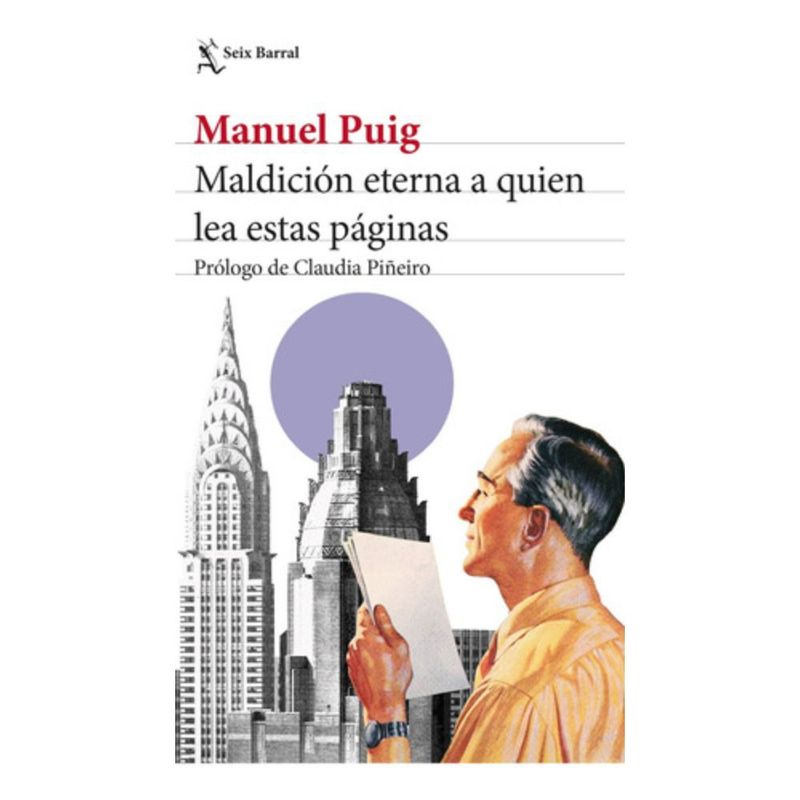 SEIX BARRAL - Maldición Eterna A Quien Lea Estas Páginas - Manuel Puig
