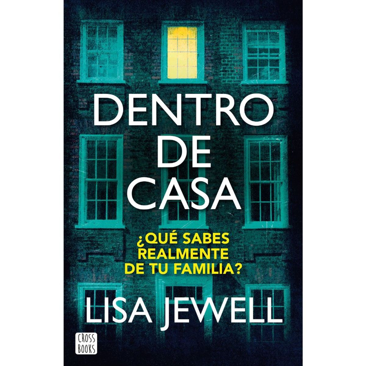 CROSS BOOKS - Libro Dentro de casa - Lisa Jewel