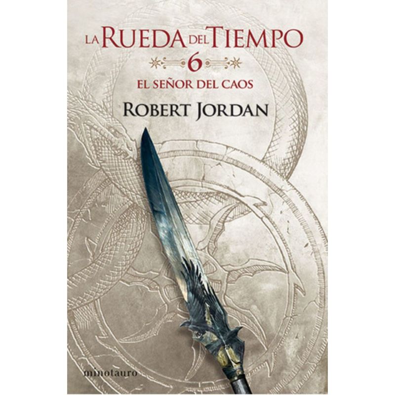 EDICIONES MINOTAURO - Rueda Del Tiempo Nº 06/14 El Señor Del Caos - Robert Jordan