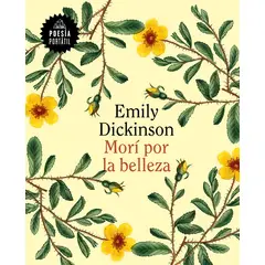 LITERATURA RANDOM HOUSE - Morí Por La Belleza - Dickinson, Emily