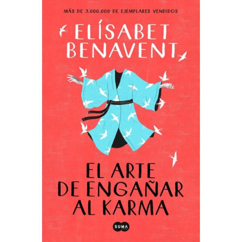 SUMA DE LETRAS - El Arte De Engañar El Karma - Benavent, Elísabet