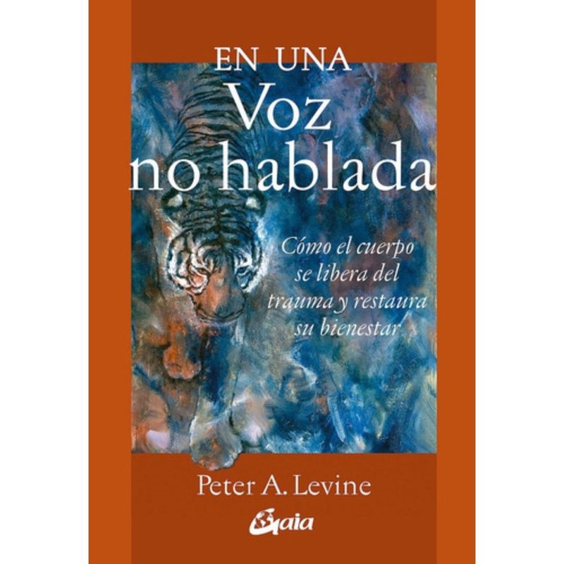 GAIA - Libro En Una Voz No Hablada - Peter A. Levine