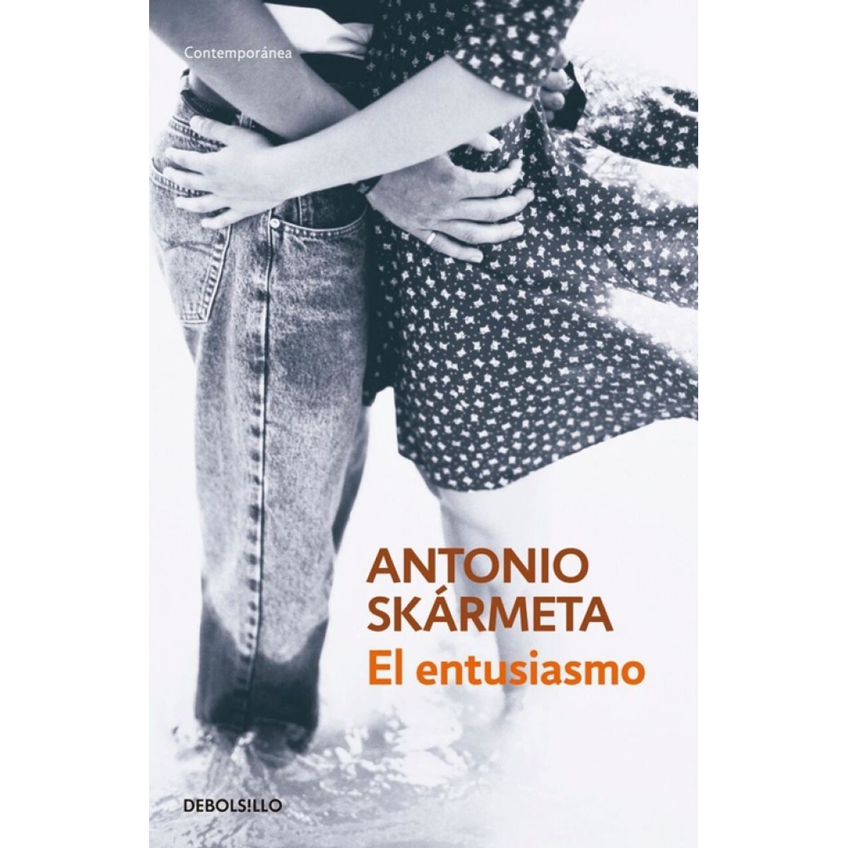 DEBOLSILLO - Libro El entusiasmo - Antonio Skármeta