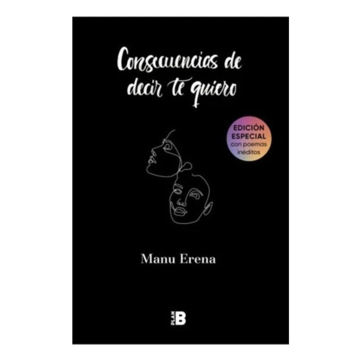 PLAN B - Consecuencias De Decir Te Quiero - Manu Erena