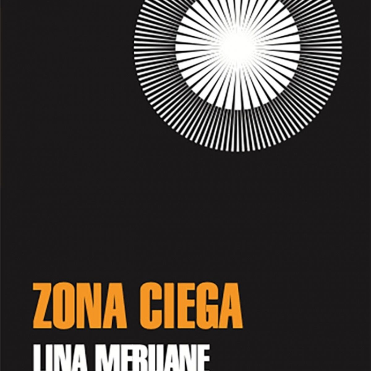 RANDOM HOUSE - Libro Zona ciega - Lina Meruane