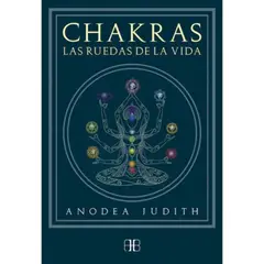 ARKANO - Libro Chakras. Las Ruedas De La Vida - Judith Anodea