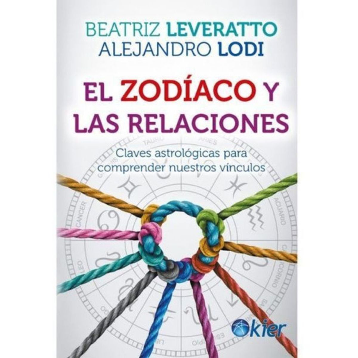 KIER - Libro El Zodíaco Y Las Relaciones - Beatriz Leveratto