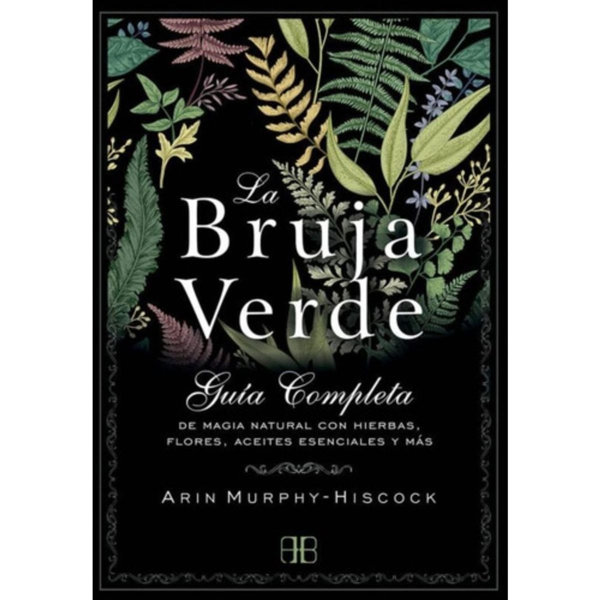 ARKANO - La Bruja Verde - Arin Murphy-hiscock