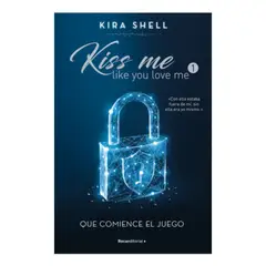 ROCA EDITORIAL - Libro Kiss Me Like You Love Me 1: Que Comience El Juego