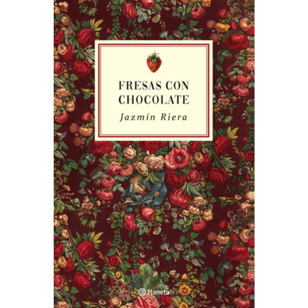 PLANETA - Fresas Con Chocolate - Jazmín Riera