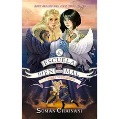 GENERICO - La Escuela Del Bien Y Del Mal 6: Un Rey Verdadero - Chainani