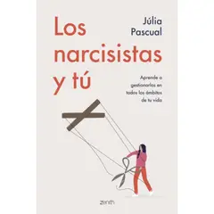ZENITH - Libro Los Narcisistas Y Tú - Julia Pascual