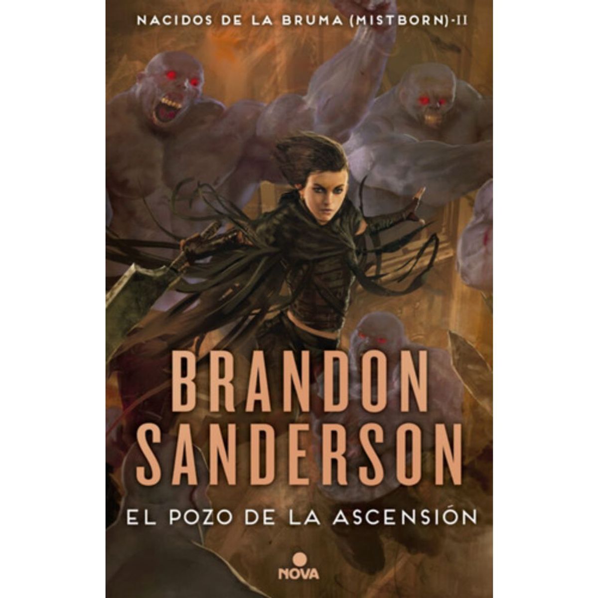 NOVA - Nacidos De La Bruma 2: El Pozo De La Ascensión - Sanderson