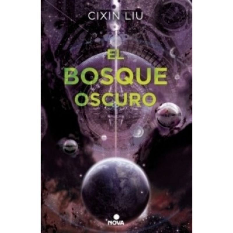 NOVA - Bosque Oscuro (problema De Los Tres Cuerpos 2) - Cixin, Liu -