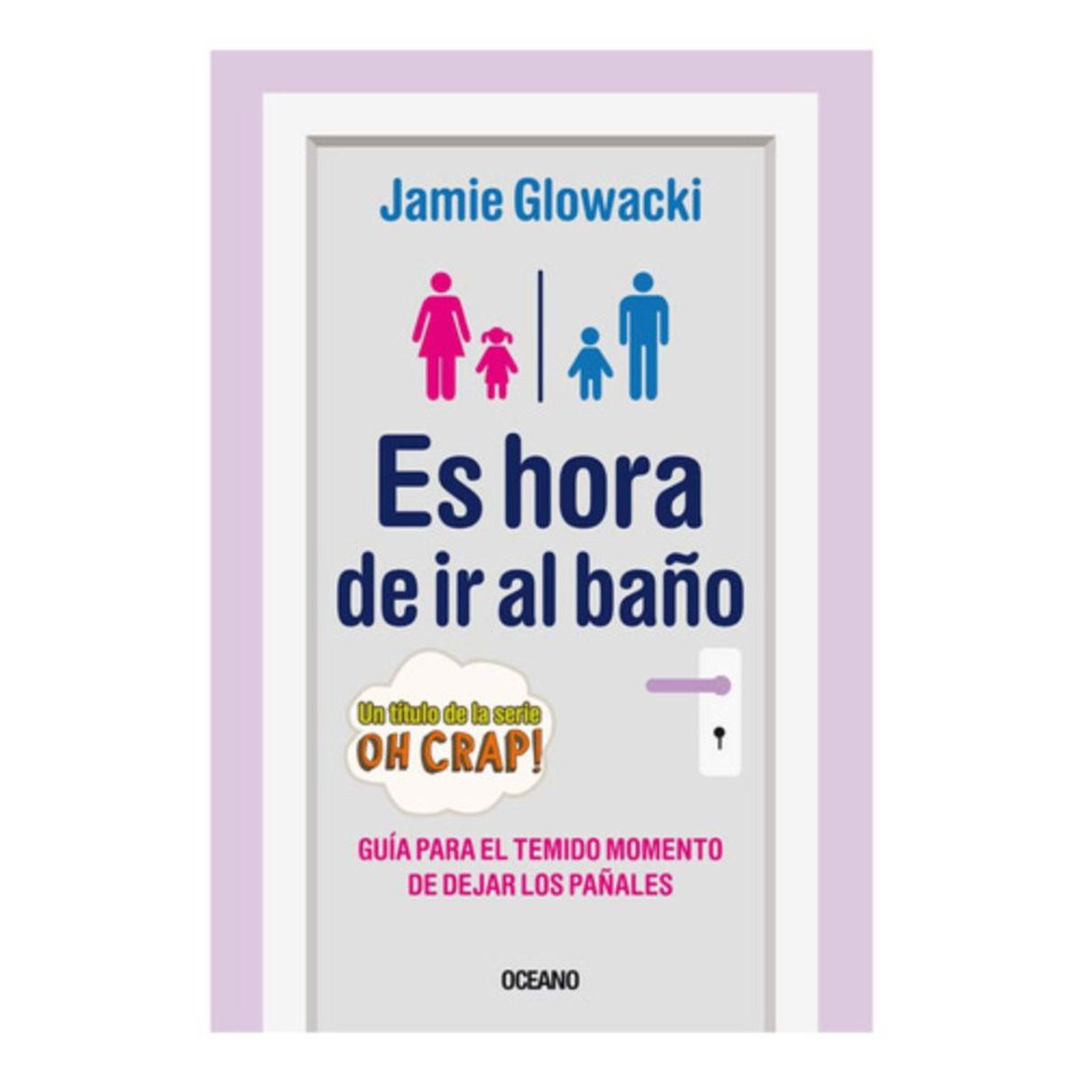 OCEANO - Libro Es Hora De Ir Al Baño - Jamie Glowacki