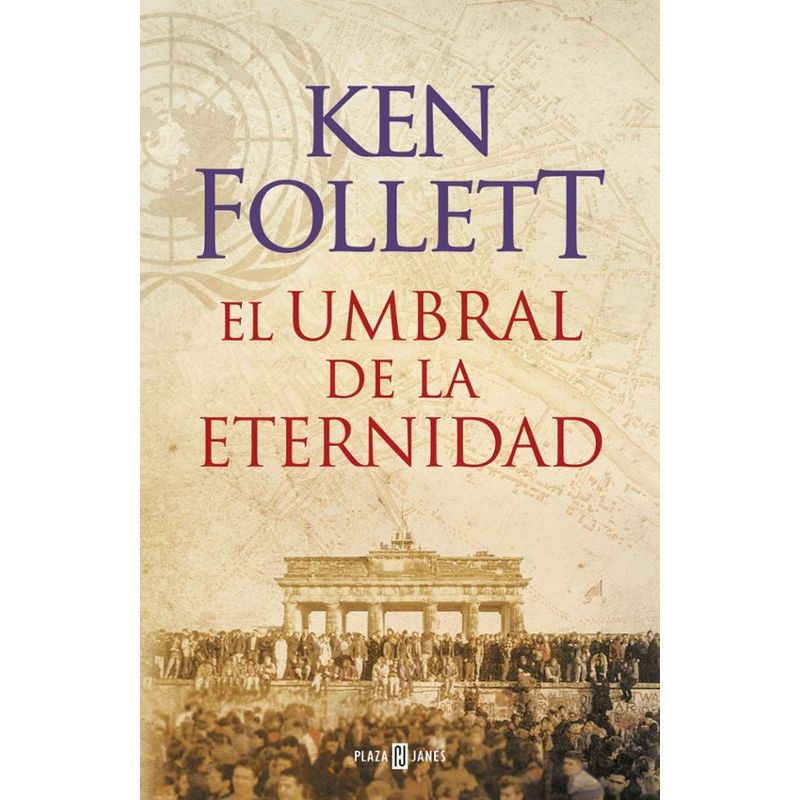PLAZA & JANES - Umbral De La Eternidad (the Century 3) - Follett, Ken