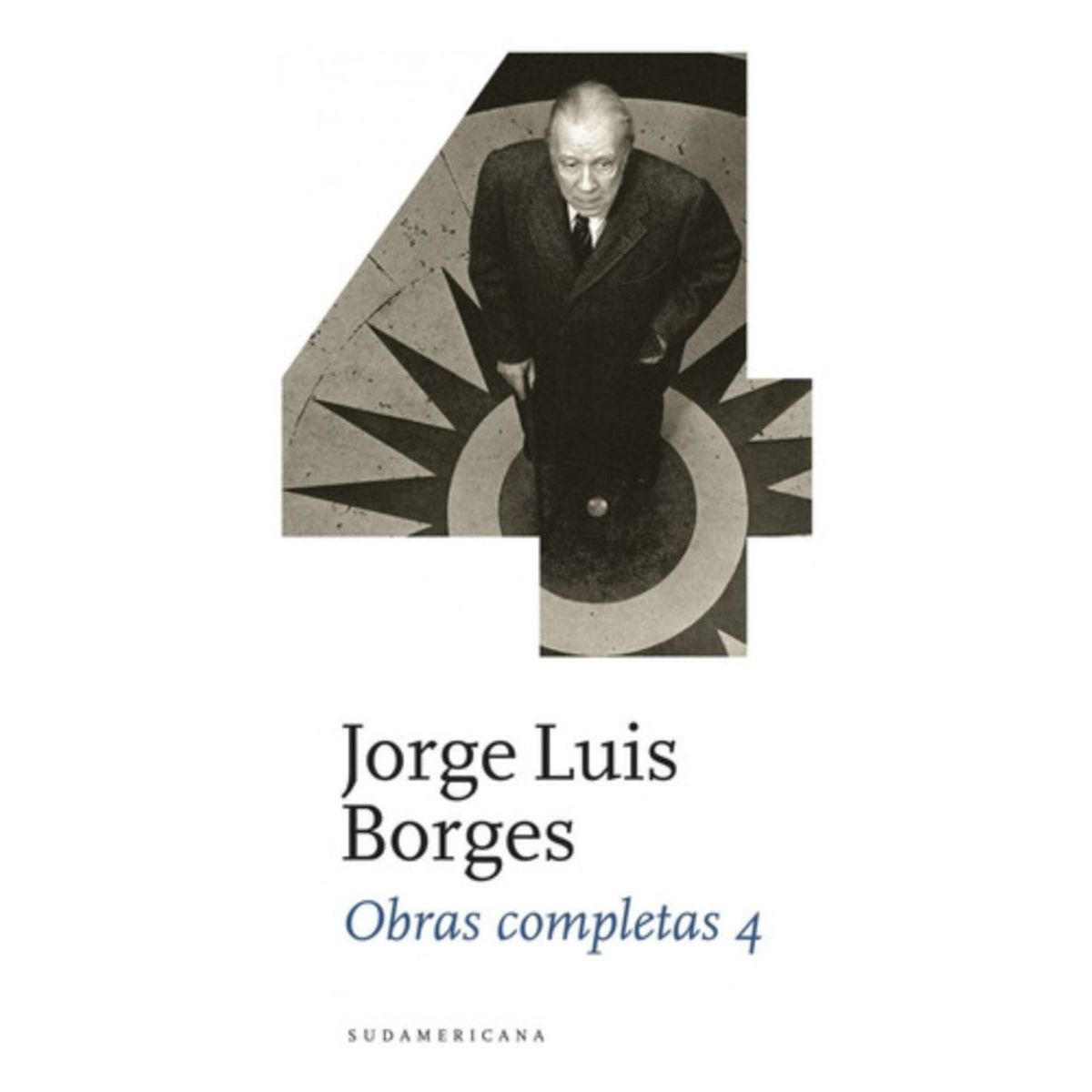 SUDAMERICA - Obras Completas 4 - Jorge Luis Borges - Tapa Dura