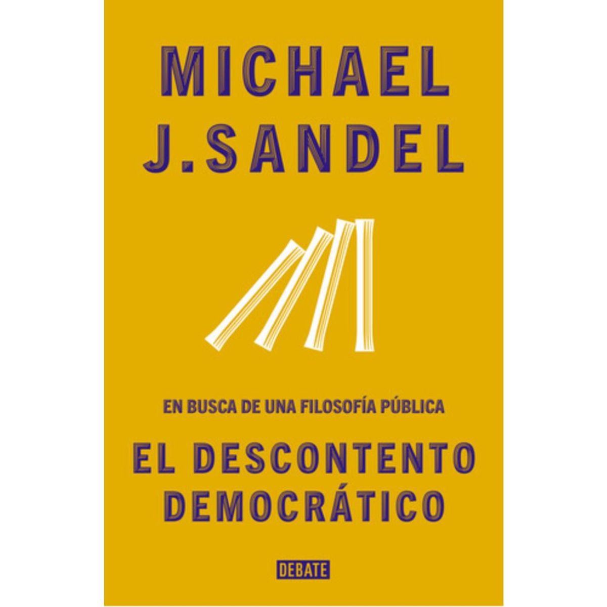 DEBATE - Libro El Descontento Democrático - Michael Sandel