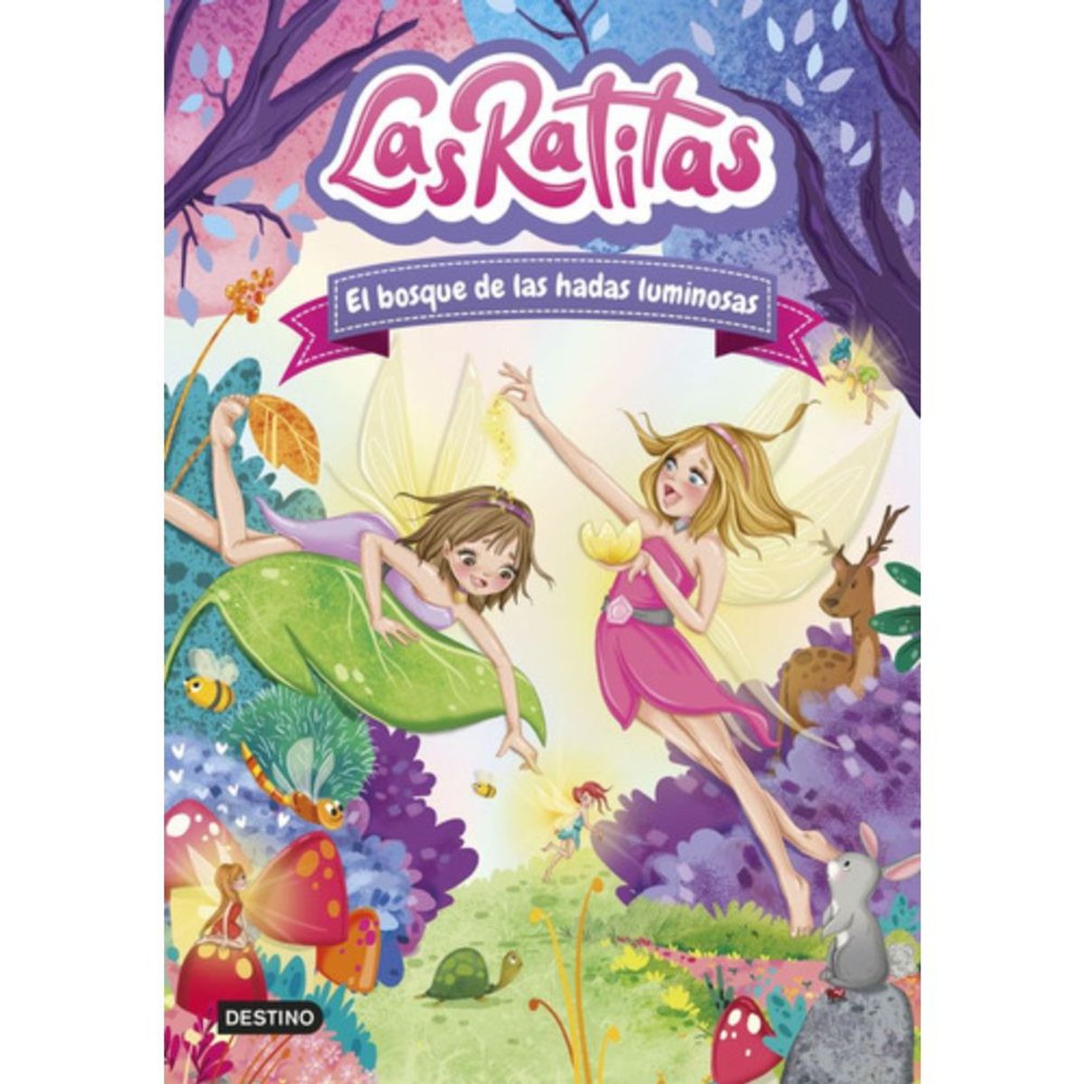 DESTINO - Libro Las Ratitas 8: El Bosque De Las Hadas Luminosas