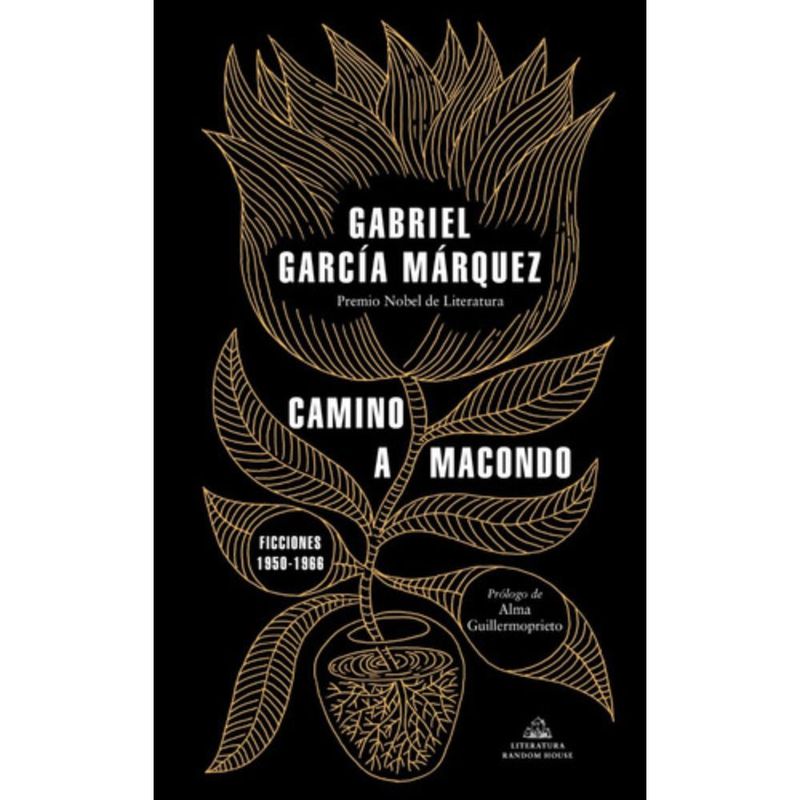 LITERATURA RANDOM HOUSE - Camino A Macondo - García Márquez, Gabriel