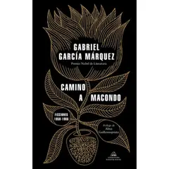 LITERATURA RANDOM HOUSE - Camino A Macondo - García Márquez, Gabriel