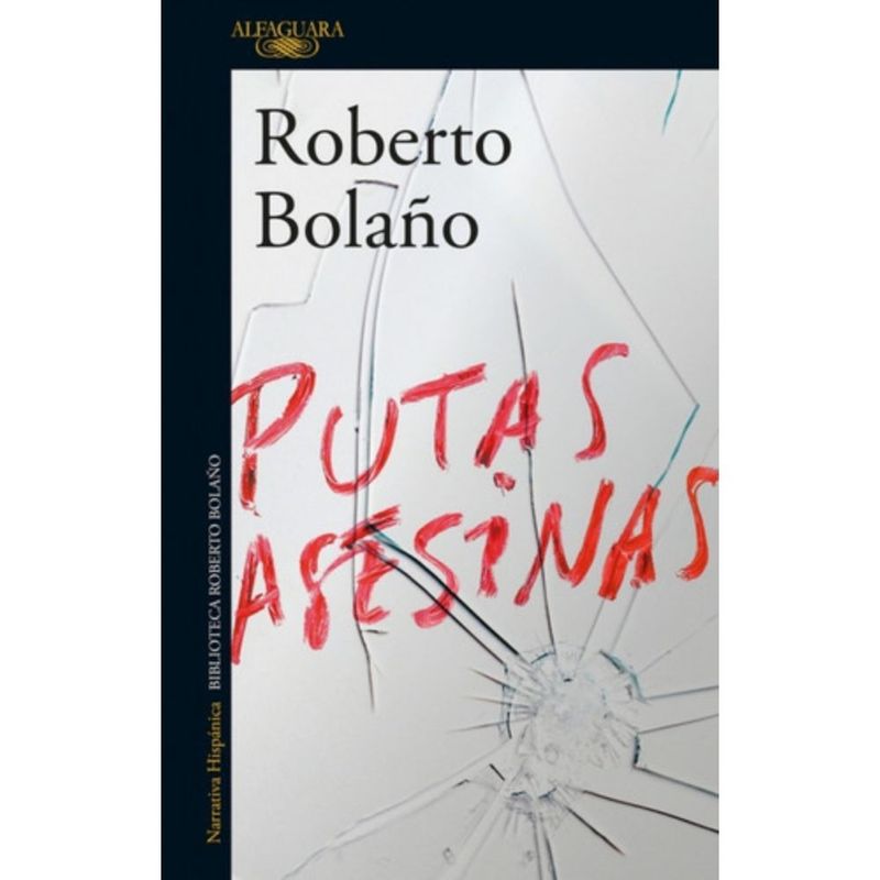 ALFAGUARA - Putas Asesinas - Roberto Bolaño