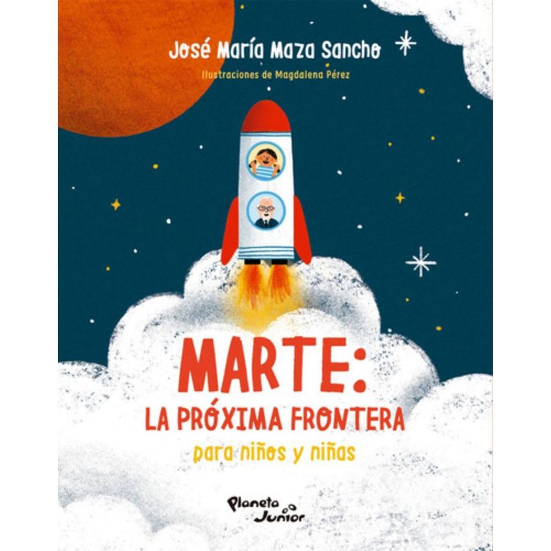 PLANETA JUNIOR - Marte: La Próxima Frontera Para Niños Y Niñas - José Maza