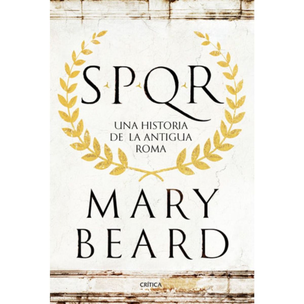 CRITICA - Libro Spqr - Mary Beard - Tapa Dura