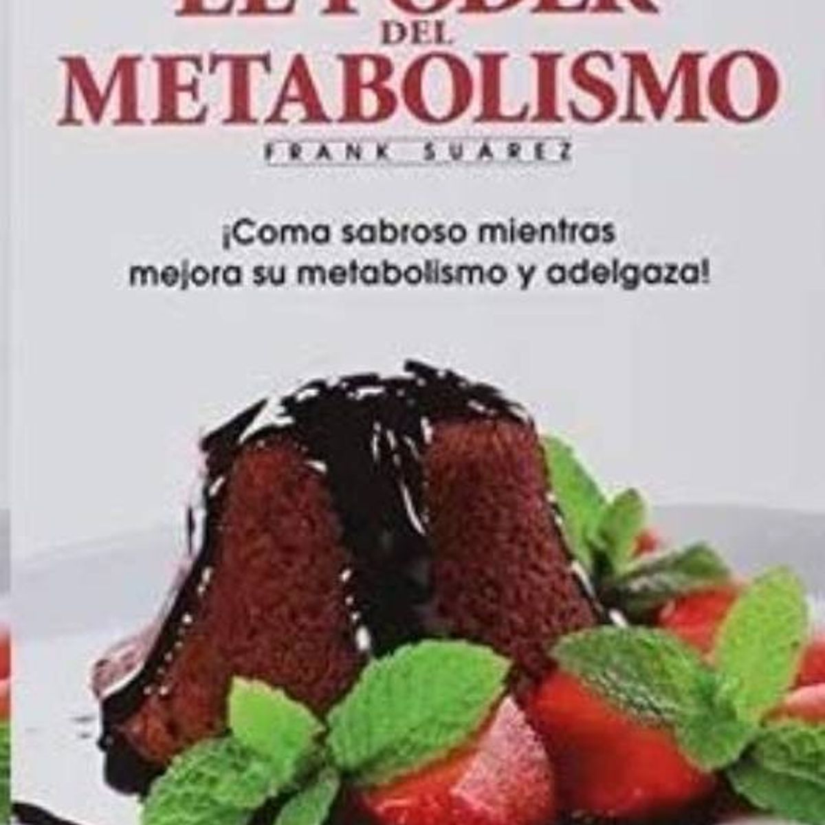 GENERICO - Libro Recetas El Poder Del Metabolismo - Frank Suarez