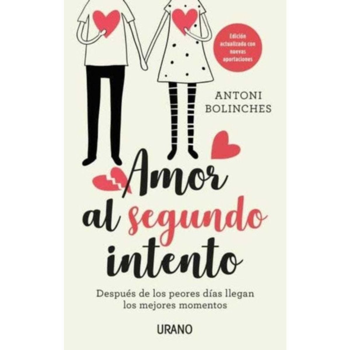 EDICIONES URANO - Libro Amor Al Segundo Intento - Antoni Bolinches -