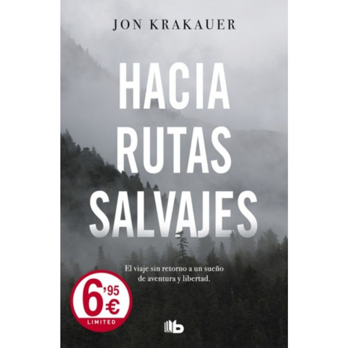 B DE BOLSILLO - Hacia Rutas Salvajes - Krakauer, Jon