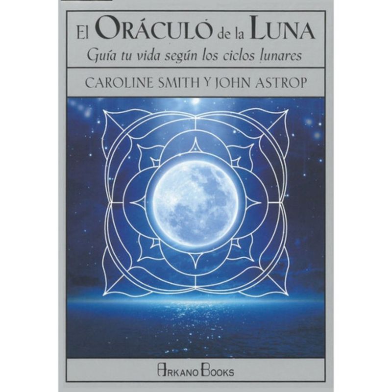 ARKANO - El Oráculo De La Luna - Caroline Smith John Astrop