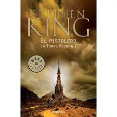 DEBOLSILLO - Libro El pistolero (La Torre Oscura 1) - Stephen King