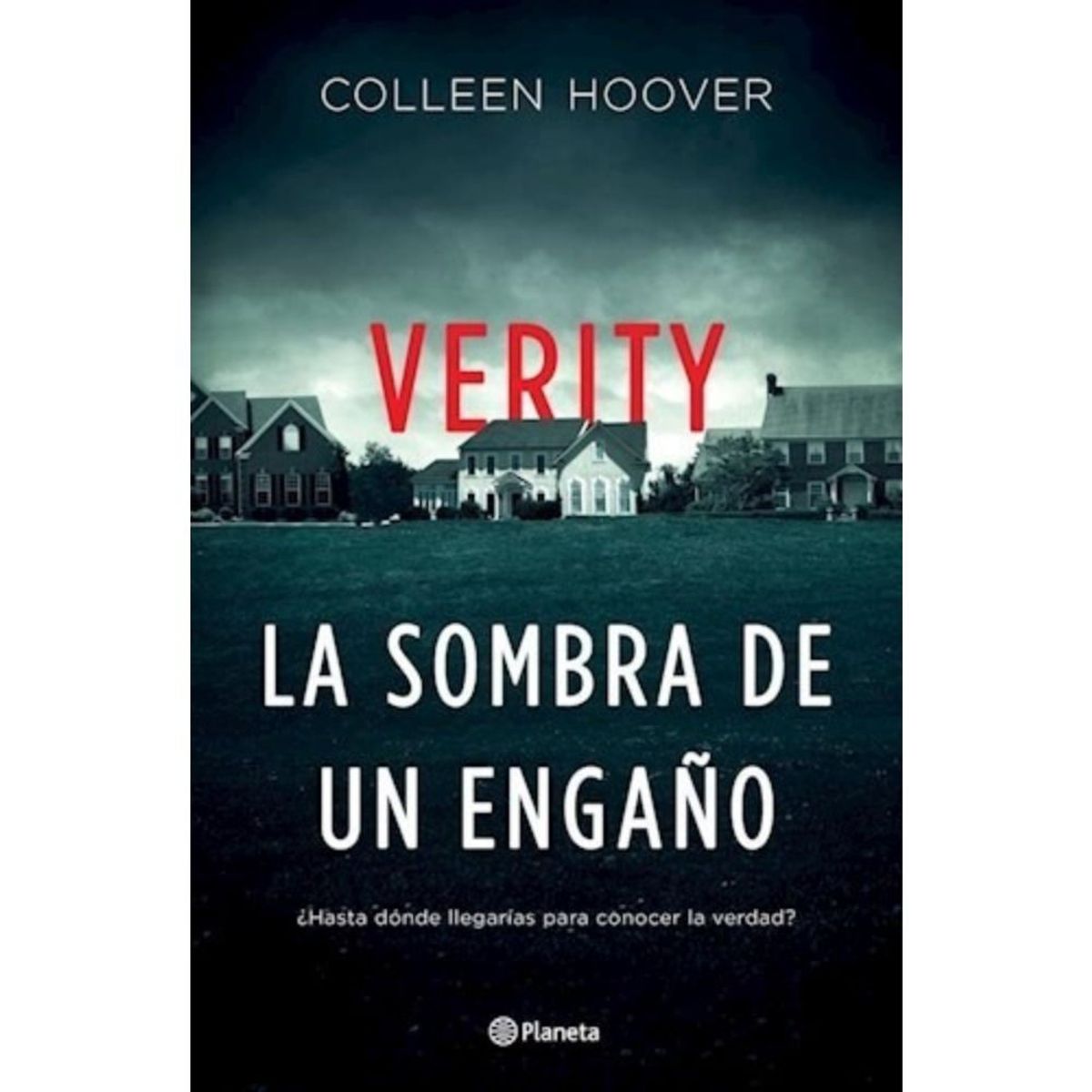 PLANETA - Libro Verity. La Sombra De Un Engaño - Colleen Hoover -