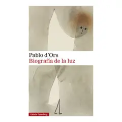 GALAXIA GUTENBERG - Libro Biografía De La Luz - Pablo D´ors