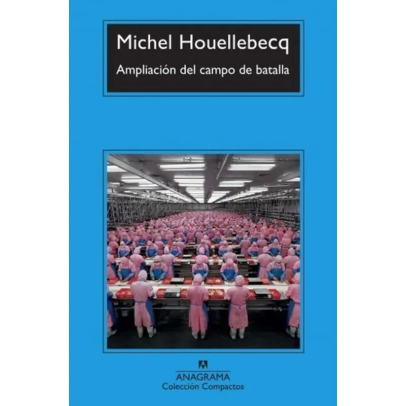 ANAGRAMA - Ampliación Del Campo De Batalla - Houellebecq, Michel